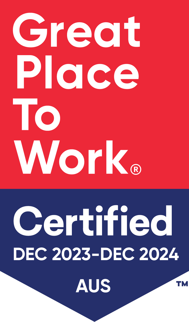 Great Place To Work Certified Dec 2023 – Dec 2024 (AUS)
