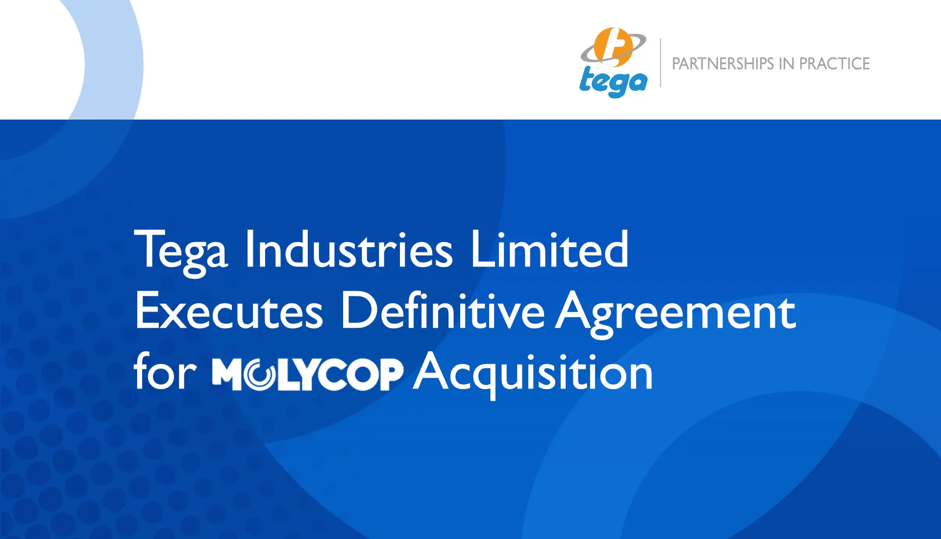 Tega Industries Limited Executes Definitive Agreement for MOLYCOP Acquisition